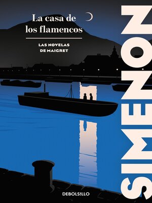 cover image of La casa de los flamencos (Las novelas de Maigret)